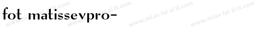 fot matissevpro字体转换
